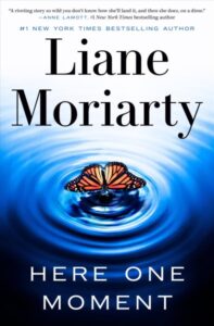 Here One Moment - Liane Moriarty